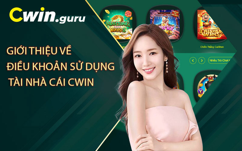 Giới thiệu về điều khoản sử dụng tài nhà cái Cwin