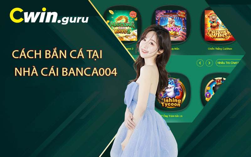 Cách Bắn Cá Tại Nhà Cái Banca004